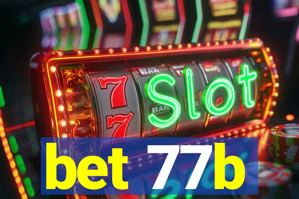 bet 77b